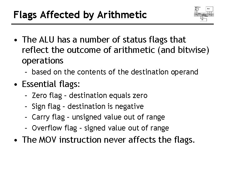 Flags Affected by Arithmetic • The ALU has a number of status flags that Flags Affected by Arithmetic • The ALU has a number of status flags that
