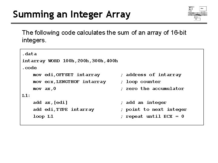 Summing an Integer Array The following code calculates the sum of an array of Summing an Integer Array The following code calculates the sum of an array of