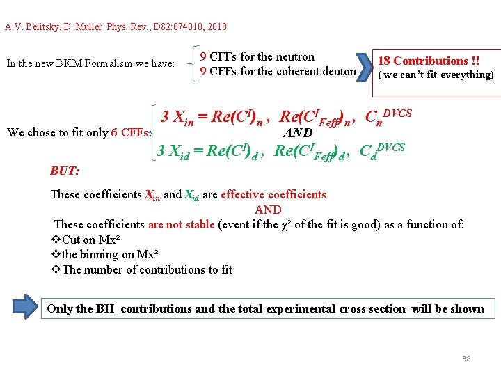 A. V. Belitsky, D. Muller Phys. Rev. , D 82: 074010, 2010 In the