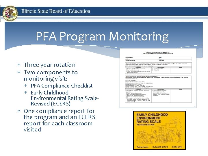PFA Program Monitoring Three year rotation Two components to monitoring visit: PFA Compliance Checklist