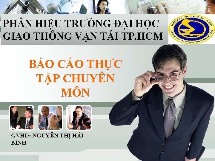 PH N HIỆU TRƯỜNG ĐẠI HỌC GIAO THÔNG VẬN TẢI TP. HCM BÁO CÁO