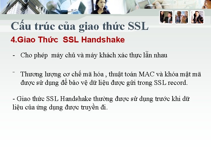 Cấu trúc của giao thức SSL 4. Giao Thức SSL Handshake - Cho phép