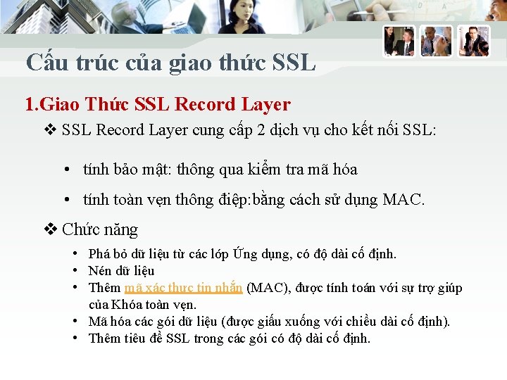 Cấu trúc của giao thức SSL 1. Giao Thức SSL Record Layer v SSL