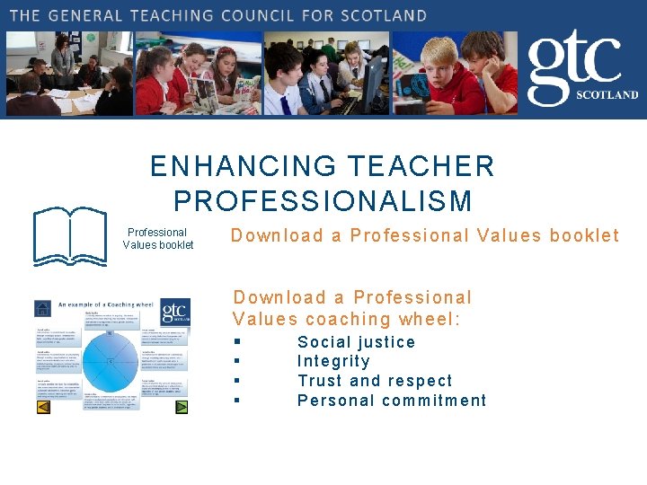 ENHANCING TEACHER PROFESSIONALISM Professional Values booklet Download a Professional Values coaching wheel : §