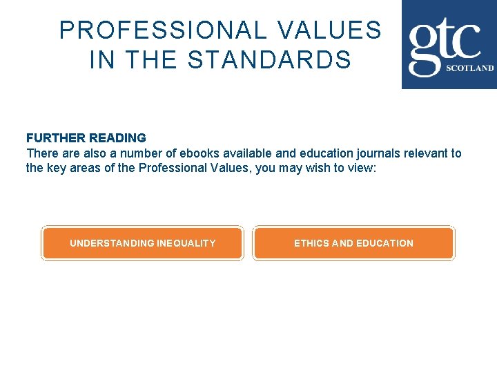 PROFESSIONAL VALUES IN THE STANDARDS FURTHER READING There also a number of ebooks available