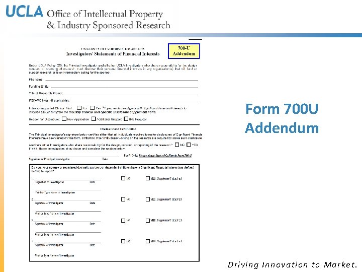 Form 700 U Addendum Driving Innovation to Market. Form 700 U Addendum Driving Innovation to Market.