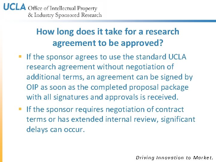 How long does it take for a research agreement to be approved? § If How long does it take for a research agreement to be approved? § If