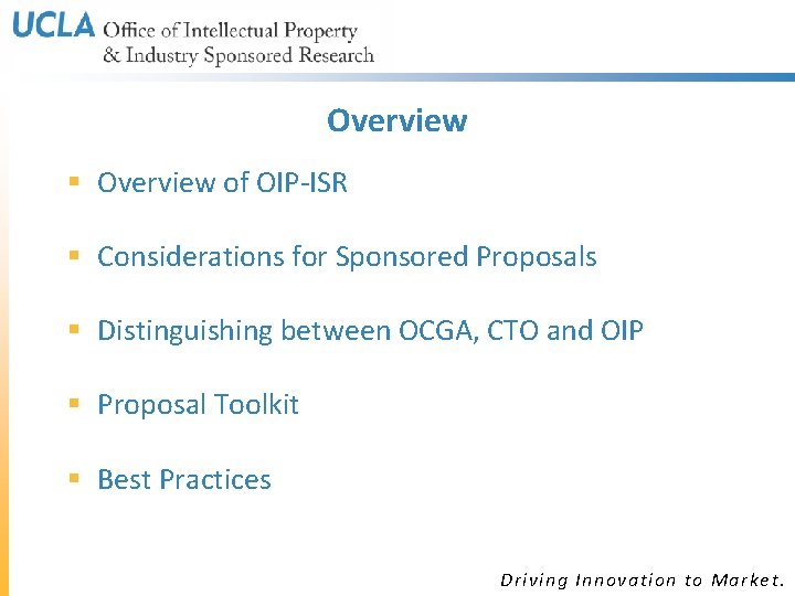 Overview § Overview of OIP-ISR § Considerations for Sponsored Proposals § Distinguishing between OCGA, Overview § Overview of OIP-ISR § Considerations for Sponsored Proposals § Distinguishing between OCGA,