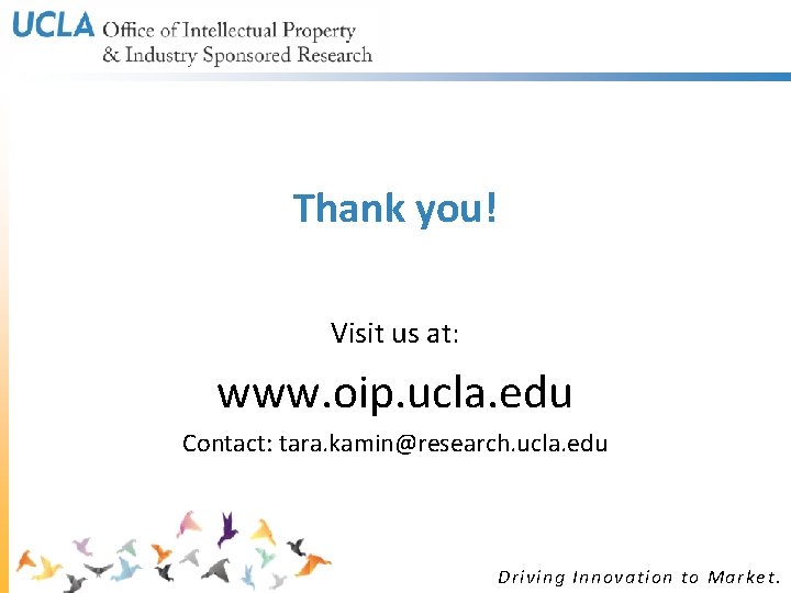 Thank you! Visit us at: www. oip. ucla. edu Contact: tara. kamin@research. ucla. edu Thank you! Visit us at: www. oip. ucla. edu Contact: tara. kamin@research. ucla. edu