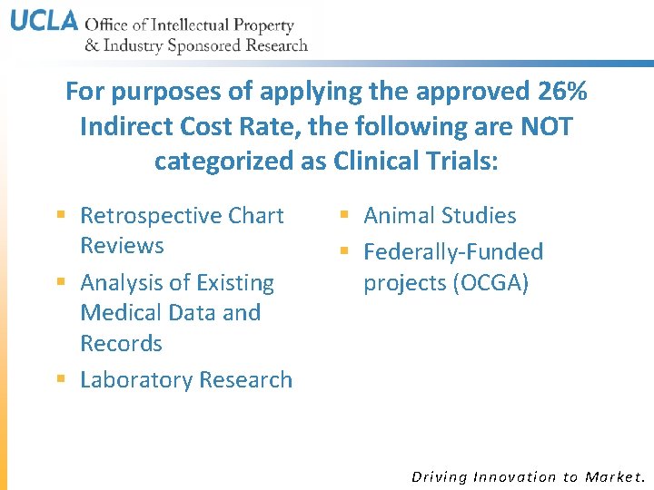 For purposes of applying the approved 26% Indirect Cost Rate, the following are NOT For purposes of applying the approved 26% Indirect Cost Rate, the following are NOT