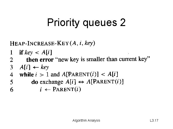 Priority queues 2 Algorithm Analysis L 3. 17 