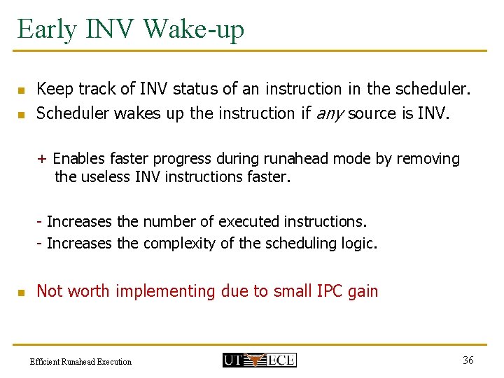 Early INV Wake-up n n Keep track of INV status of an instruction in