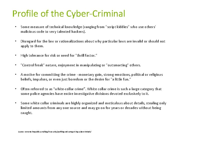 Profile of the Cyber-Criminal • Some measure of technical knowledge (ranging from "script kiddies" Profile of the Cyber-Criminal • Some measure of technical knowledge (ranging from "script kiddies"