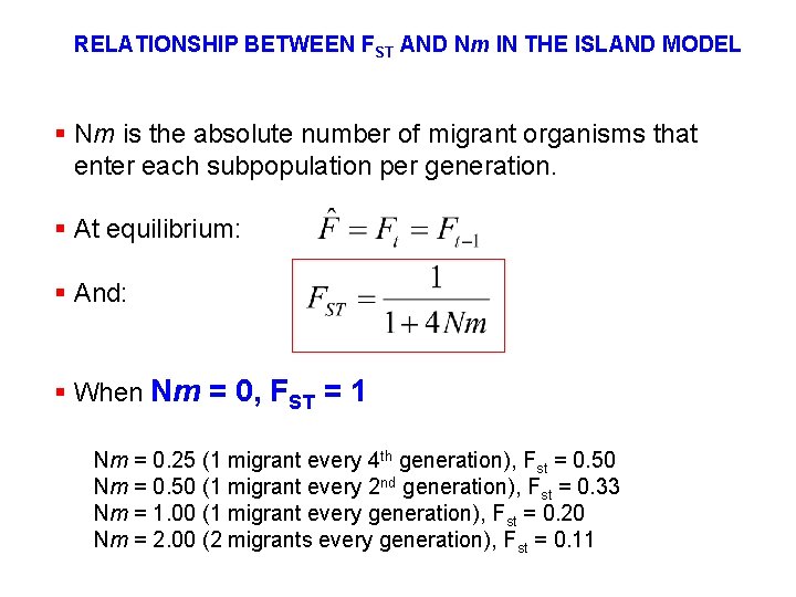 RELATIONSHIP BETWEEN FST AND Nm IN THE ISLAND MODEL § Nm is the absolute