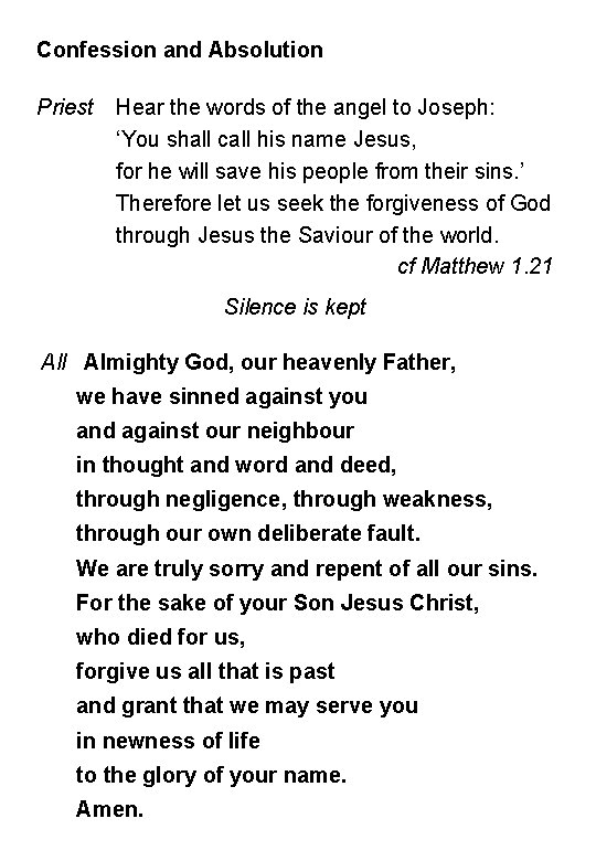 Confession and Absolution Priest Hear the words of the angel to Joseph: ‘You shall