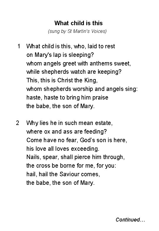  What child is this (sung by St Martin’s Voices) 1 What child is
