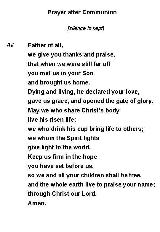 Prayer after Communion All [silence is kept] Father of all, we give you thanks