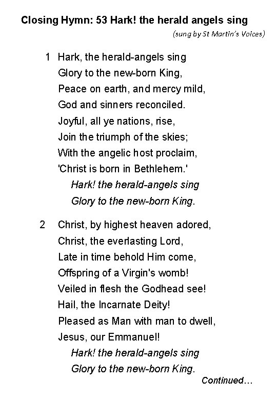 Closing Hymn: 53 Hark! the herald angels sing (sung by St Martin’s Voices) 1