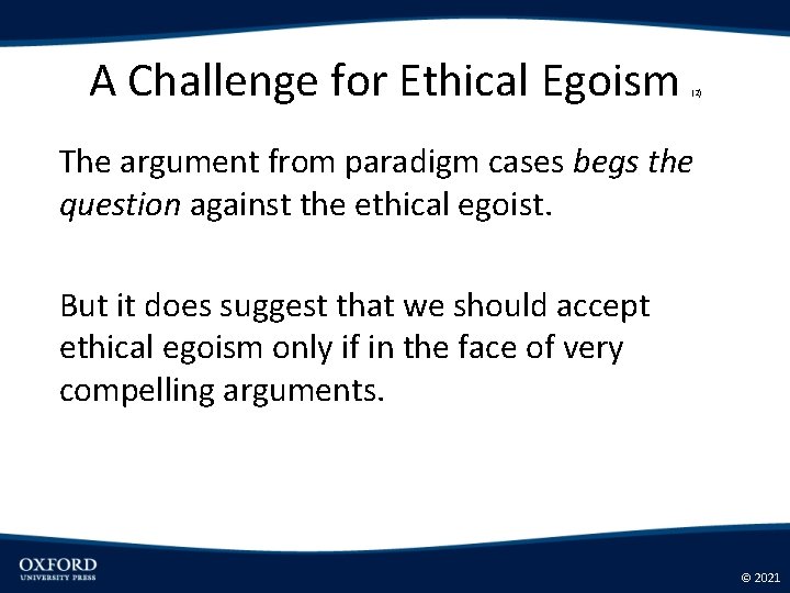 A Challenge for Ethical Egoism (2) The argument from paradigm cases begs the question