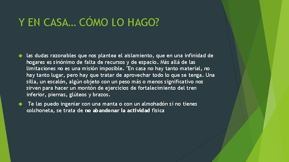 Y EN CASA… CÓMO LO HAGO? las dudas razonables que nos plantea el aislamiento, Y EN CASA… CÓMO LO HAGO? las dudas razonables que nos plantea el aislamiento,