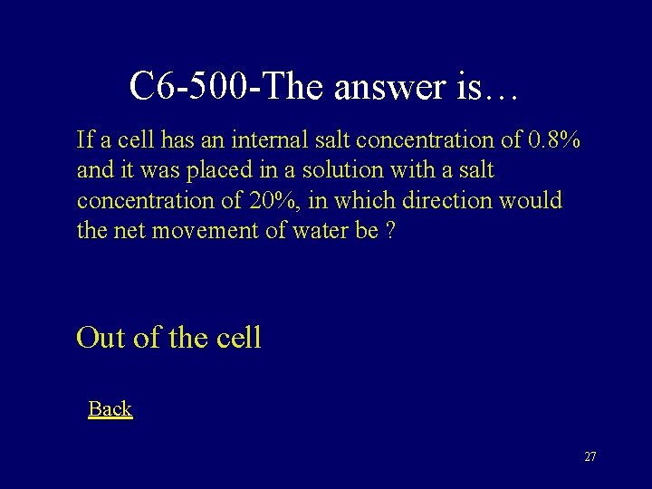 C 6 -500 -The answer is… If a cell has an internal salt concentration