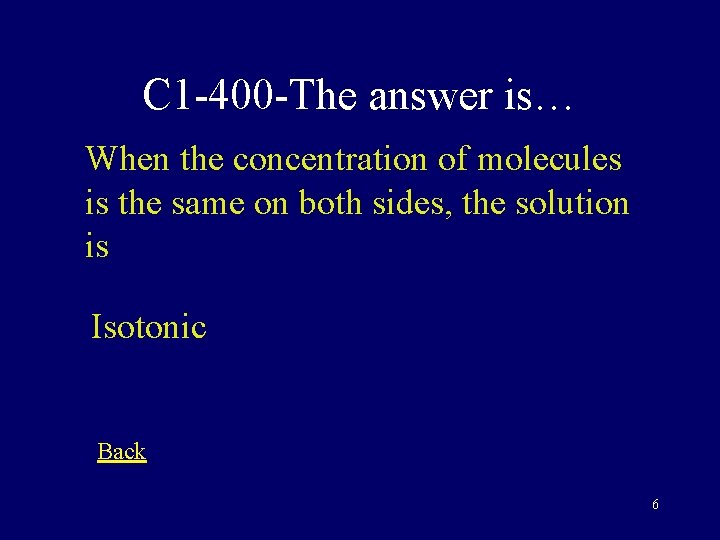 C 1 -400 -The answer is… When the concentration of molecules is the same