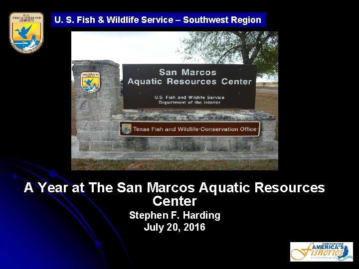U. S. Fish & Wildlife Service – Southwest Region A Year at The San