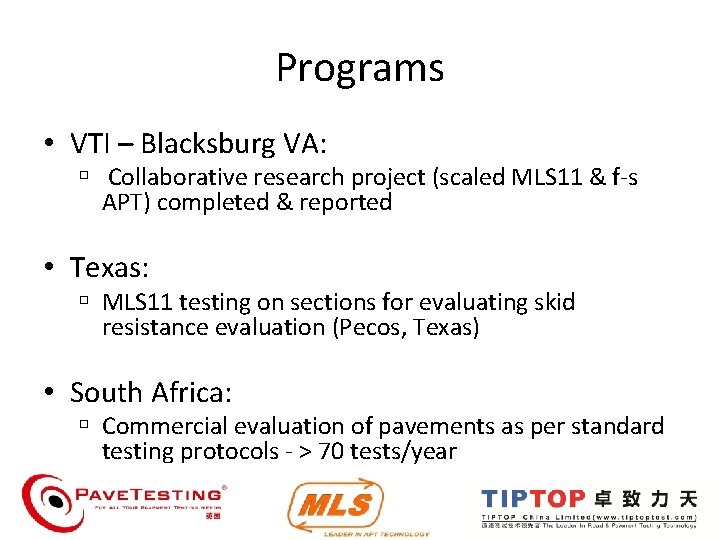 Programs • VTI – Blacksburg VA: Collaborative research project (scaled MLS 11 & f-s Programs • VTI – Blacksburg VA: Collaborative research project (scaled MLS 11 & f-s