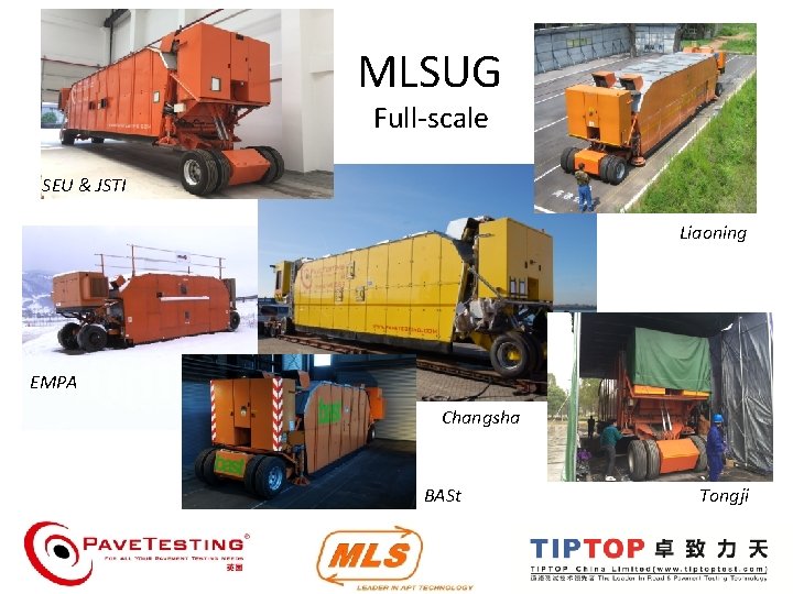 MLSUG Full-scale SEU & JSTI Liaoning EMPA Changsha BASt Tongji MLSUG Full-scale SEU & JSTI Liaoning EMPA Changsha BASt Tongji