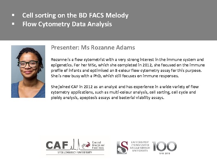 § § Cell sorting on the BD FACS Melody Flow Cytometry Data Analysis Presenter: