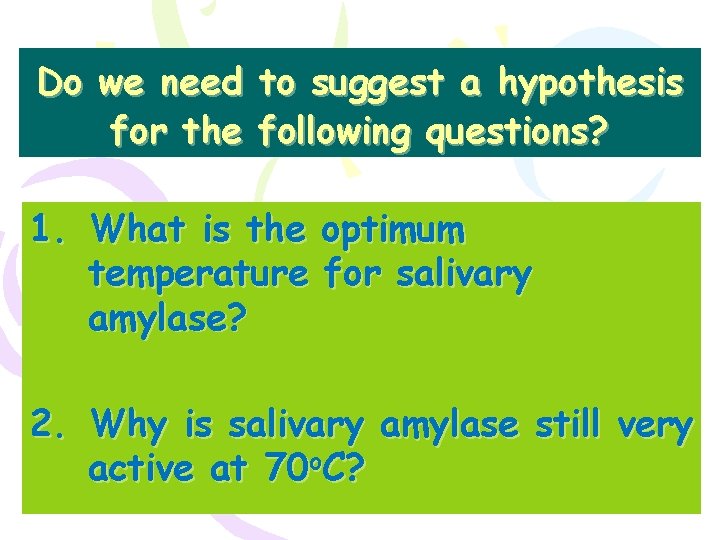 Do we need to suggest a hypothesis for the following questions? 1. What is