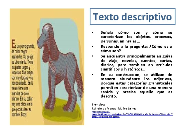 Texto descriptivo • • Señala cómo son y cómo se caracterizan los objetos, procesos,