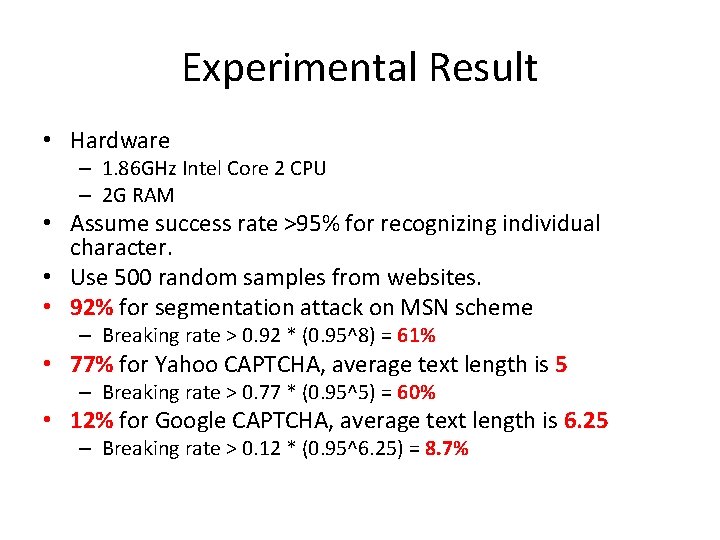 Experimental Result • Hardware – 1. 86 GHz Intel Core 2 CPU – 2