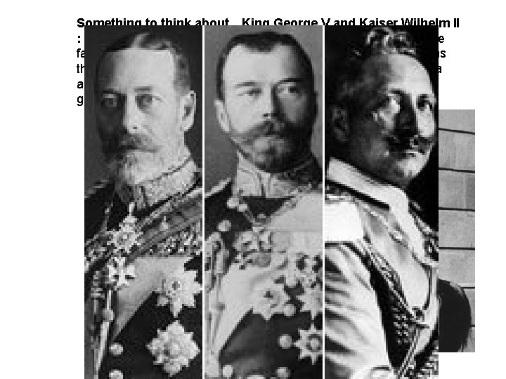 Something to think about…King George V and Kaiser Wilhelm II : Adding to the Something to think about…King George V and Kaiser Wilhelm II : Adding to the