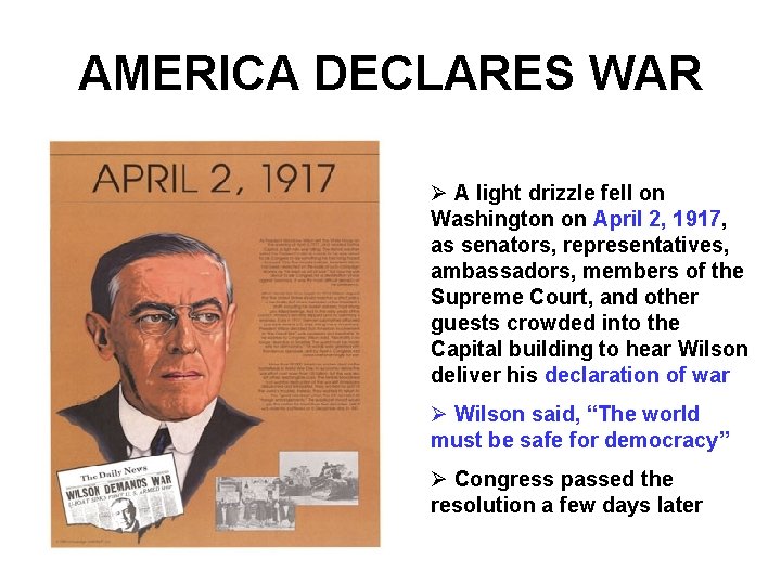 AMERICA DECLARES WAR Ø A light drizzle fell on Washington on April 2, 1917, AMERICA DECLARES WAR Ø A light drizzle fell on Washington on April 2, 1917,