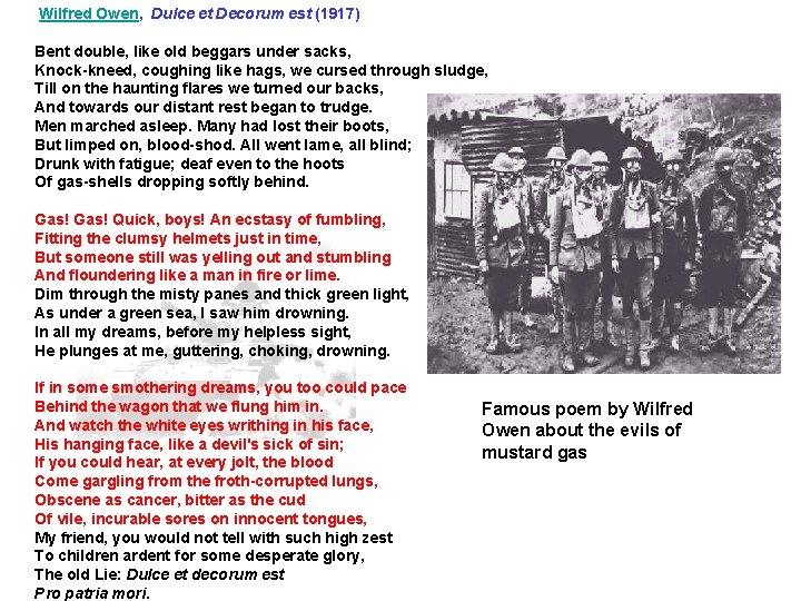 Wilfred Owen, Dulce et Decorum est (1917) Bent double, like old beggars under sacks, Wilfred Owen, Dulce et Decorum est (1917) Bent double, like old beggars under sacks,