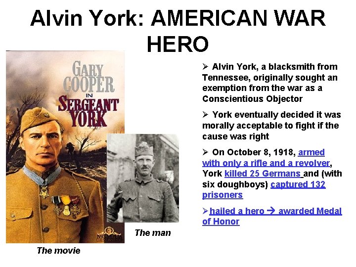 Alvin York: AMERICAN WAR HERO Ø Alvin York, a blacksmith from Tennessee, originally sought Alvin York: AMERICAN WAR HERO Ø Alvin York, a blacksmith from Tennessee, originally sought