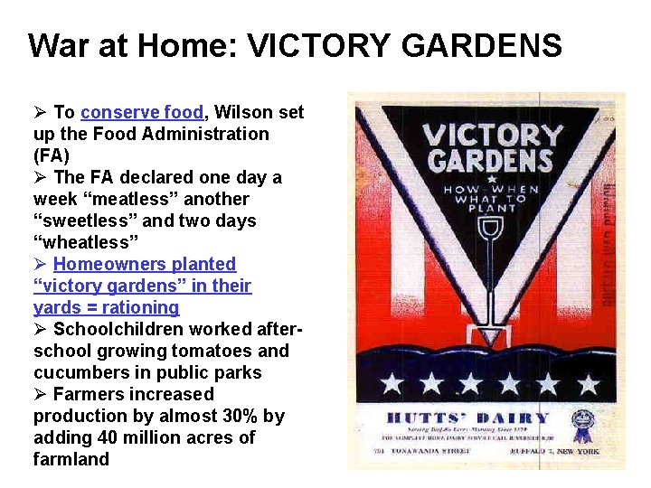 War at Home: VICTORY GARDENS Ø To conserve food, Wilson set up the Food War at Home: VICTORY GARDENS Ø To conserve food, Wilson set up the Food
