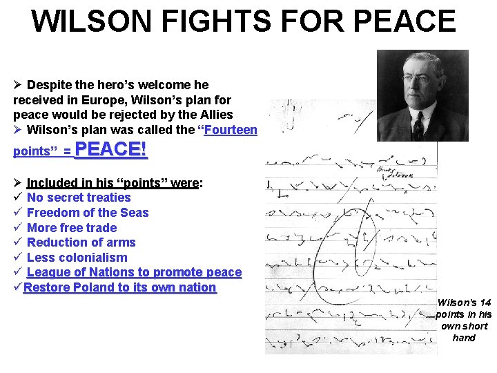 WILSON FIGHTS FOR PEACE Ø Despite the hero’s welcome he received in Europe, Wilson’s WILSON FIGHTS FOR PEACE Ø Despite the hero’s welcome he received in Europe, Wilson’s