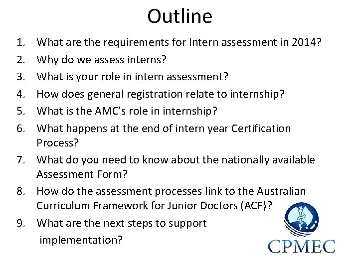 Outline 1. 2. 3. 4. 5. 6. What are the requirements for Intern assessment