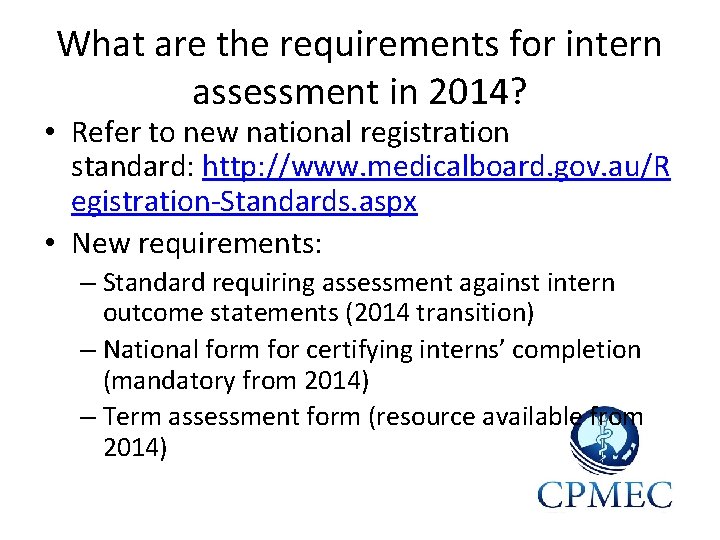 What are the requirements for intern assessment in 2014? • Refer to new national