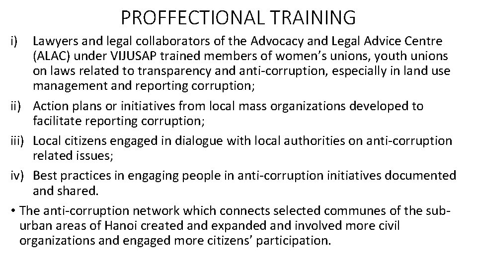 PROFFECTIONAL TRAINING i) Lawyers and legal collaborators of the Advocacy and Legal Advice Centre