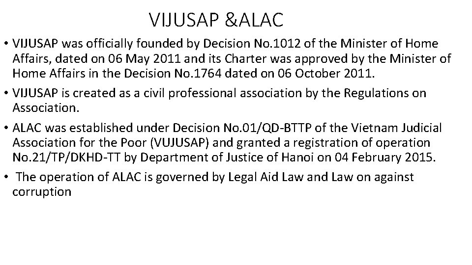 VIJUSAP &ALAC • VIJUSAP was officially founded by Decision No. 1012 of the Minister