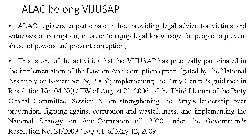 ALAC belong VIJUSAP • ALAC registers to participate in free providing legal advice for