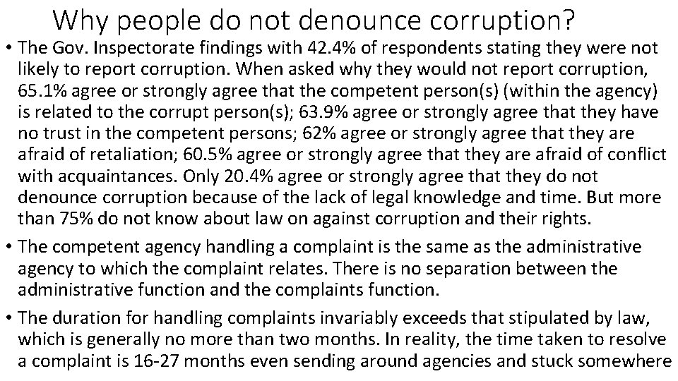Why people do not denounce corruption? • The Gov. Inspectorate findings with 42. 4%