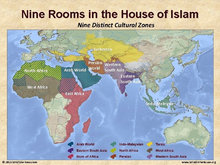 Nine Rooms in the House of Islam Nine Distinct Cultural Zones Turkestan North Africa