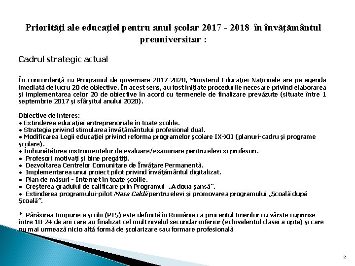 Priorităţi ale educaţiei pentru anul şcolar 2017 - 2018 în învăţământul preuniversitar : Cadrul