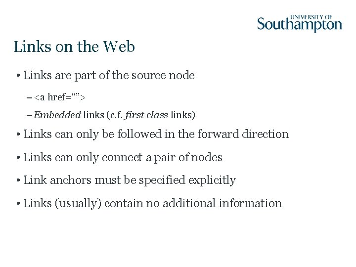 Links on the Web • Links are part of the source node – <a Links on the Web • Links are part of the source node – <a