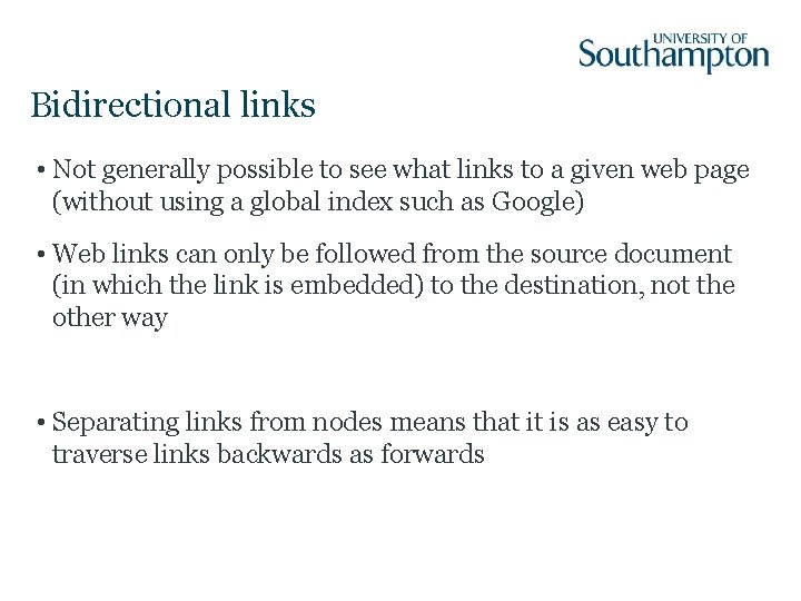Bidirectional links • Not generally possible to see what links to a given web Bidirectional links • Not generally possible to see what links to a given web