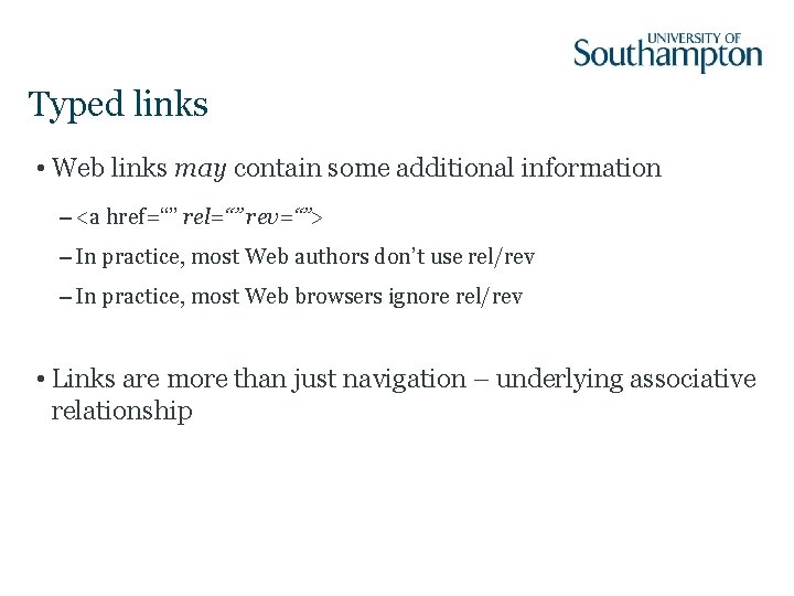 Typed links • Web links may contain some additional information – <a href=“” rel=“” Typed links • Web links may contain some additional information – <a href=“” rel=“”